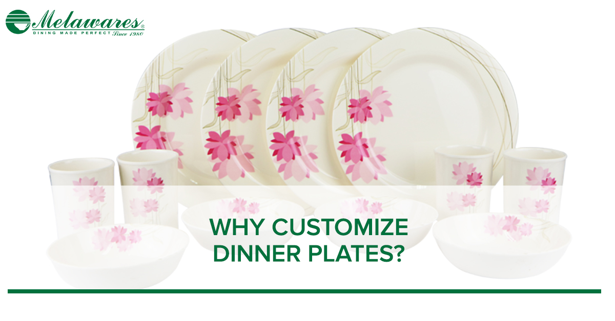 Why customize dinner plates? - Melawares